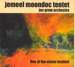 Jemeel Moondoc Tentet: Jus Grew Orchestra Live at the Vision Festival 2001 (Ayler Records)