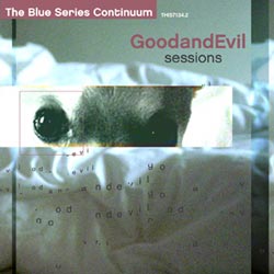 GoodandEvil: The GoodandEvil Sessions (Thirsty Ear)